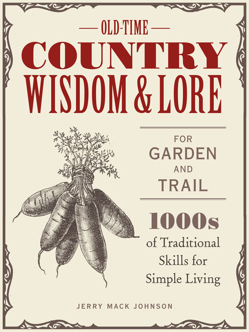 Title details for Old-Time Country Wisdom and Lore for Garden and Trail by Jerry Mack Johnson - Available